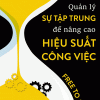 Quản Lý Sự Tập Trung Để Nâng Cao Hiệu Suất Công Việc