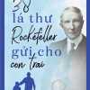 38 Lá Thư Rockefeller Gửi Cho Con Trai