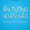 Ấn Tượng Hoàn Hảo - Bài Học Đầu Tiên Nơi Công Sở