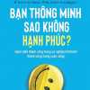 ban-thong-minh-sao-khong-hanh-phuc-if-youre-so-smart-why-arent-you-happy