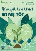 Bí Quyết Trở Thành Ba Mẹ Tốt (Sbooks)