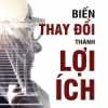 Biến Thay Đổi Thành Lợi Ích