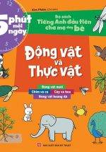 Bộ Sách Tiếng Anh Đầu Tiên Của Bé - 5 Phút Mỗi Ngày - Động Vật Và Thực Vật