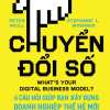 chuyen-doi-so-6-cau-hoi-giup-ban-xay-dung-doanh-nghiep-the-he-moi.