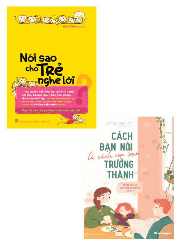 Combo Cách Bạn Nói Là Cách Con Bạn Trưởng Thành + Nói Sao Cho Trẻ Nghe Lời (Bộ 2 Cuốn)