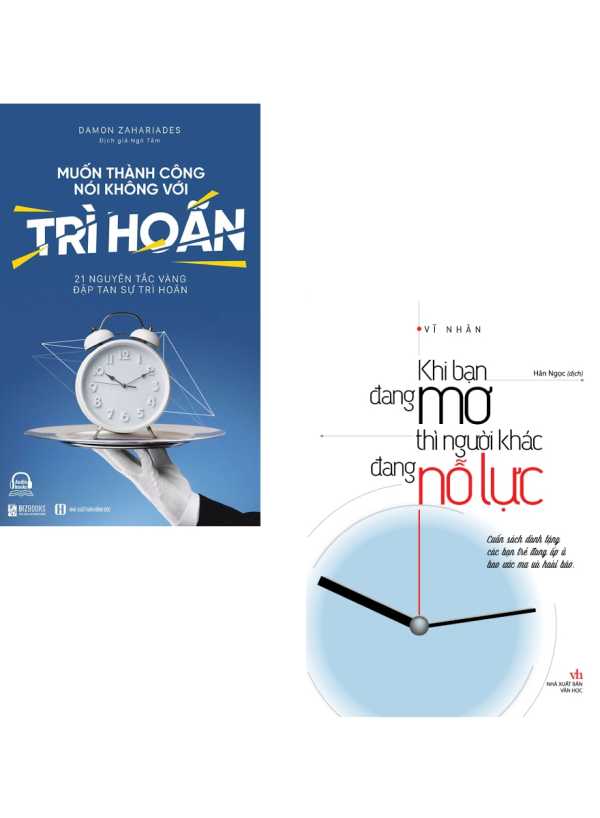 Combo Muốn Thành Công Nói Không Với Trì Hoãn + Khi Bạn Đang Mơ Thì Người Khác Đang Nỗ Lực (Bộ 2 Cuốn)