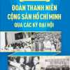 doan-thanh-nien-cong-san-ho-chi-minh-qua-cac-ky-dai-hoi