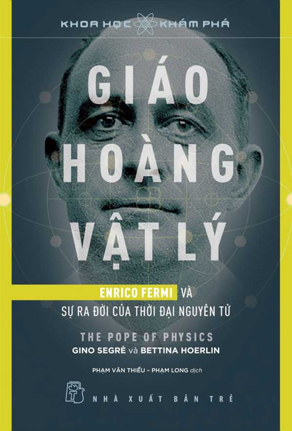 giao-hoang-vat-ly-enrico-fermi-va-su-ra-doi-cua-thoi-dai-nguyen-tu.