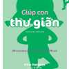 giup-con-thu-gian-35-hoat-dong-danh-cho-tre-tu-3-den-10-tuoi