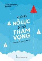 Không Nỗ Lực Đừng Tham Vọng