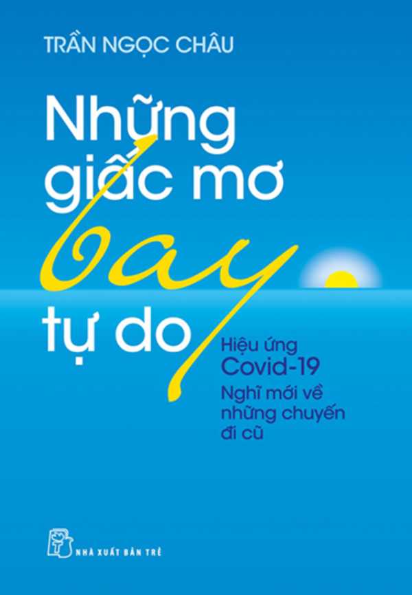 nhung-giac-mo-bay-tu-do-hieu-ung-covid19-nghi-moi-ve-nhung-chuyen-di-cu