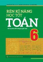 Rèn Kĩ Năng Học Tốt Toán 6