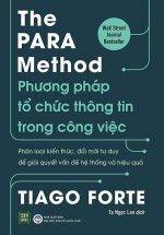 The PARA Method - Phương Pháp Tổ Chức Thông Tin Trong Công Việc