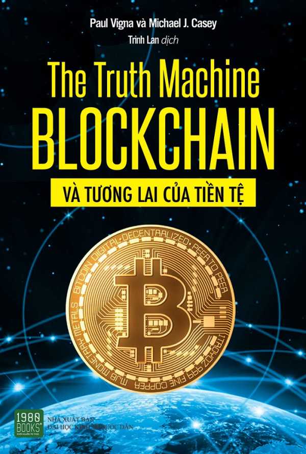 Truth Machine: Blockchain Và Tương Lai Của Tiền Tệ