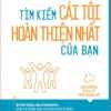 Tìm Kiếm Cái Tôi Hoàn Thiện Nhất Của Bạn