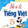 Vở Ô Li Bài Tập Tiếng Việt 5 - Tập 1 (Bám Sát SGK Chân Trời Sáng Tạo)