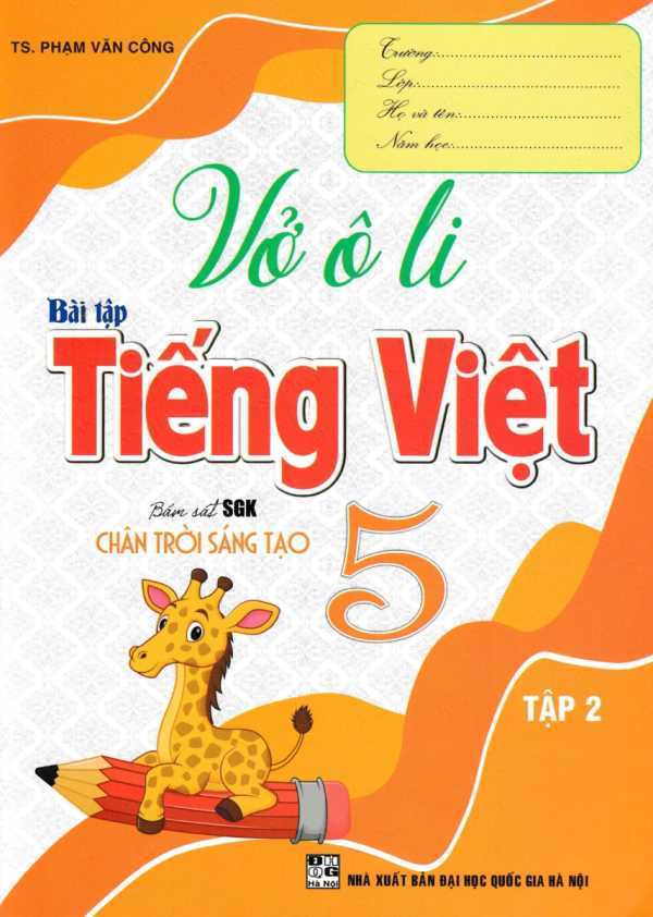 Vở Ô Li Bài Tập Tiếng Việt 5 - Tập 2 (Bám Sát SGK Chân Trời Sáng Tạo)