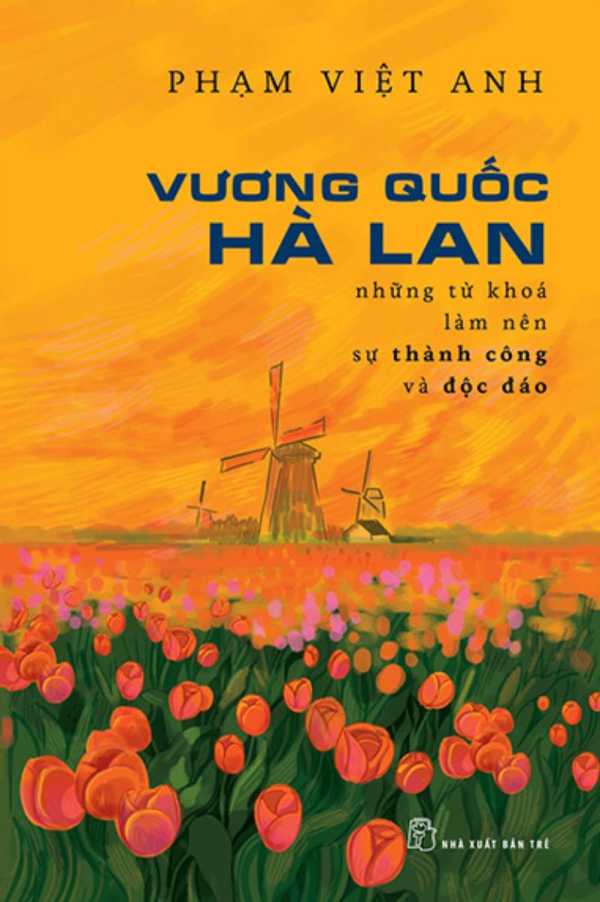 vuong-quoc-ha-lan-nhung-tu-khoa-lam-nen-su-thanh-cong-va-doc-dao