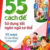 55 Cách Để Sử Dụng Tốt Ngôn Ngữ Cơ Thể