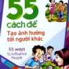 55 Cách Để Tạo Ảnh Hưởng Tới Người Khác