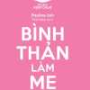 binh-than-lam-me