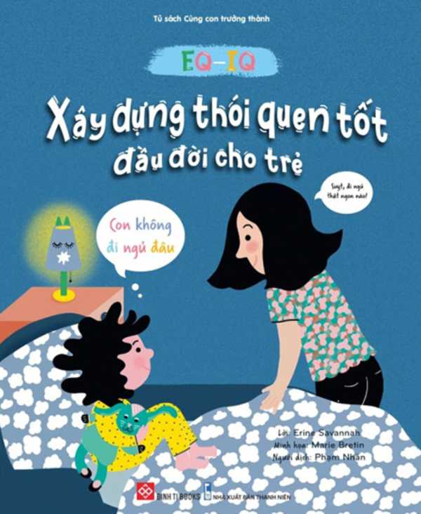 EQ-IQ - Xây Dựng Thói Quên Tốt Đầu Đời Cho Trẻ - Con Không Đi Ngủ Đâu