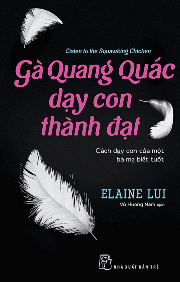 ga-quang-quac-day-con-thanh-dat-cach-day-con-cua-mot-ba-me-biet-tuot.