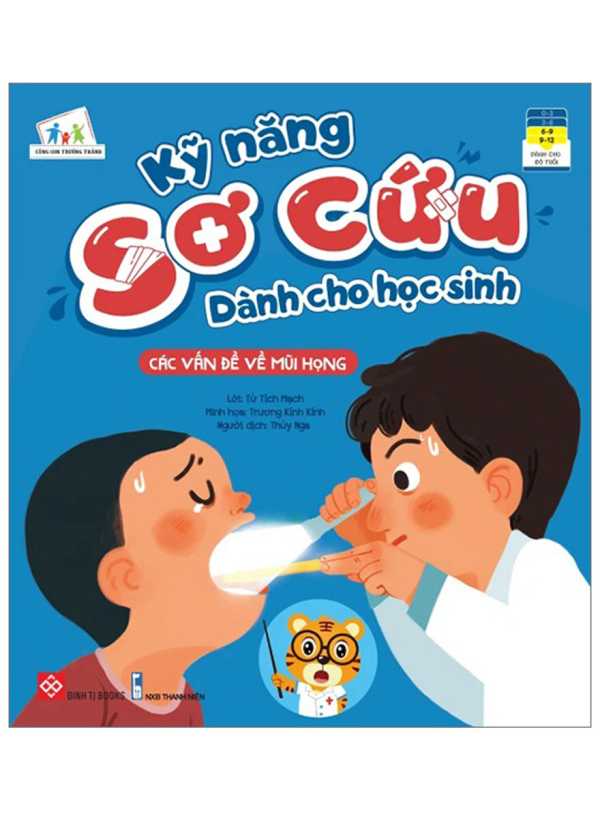 Kỹ Năng Sơ Cứu Dành Cho Học Sinh - Các Vấn Đề Về Mũi Họng