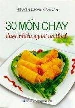 30 Món Chay Được Nhiều Người Ưa Thích