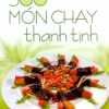 500 Món Chay Thanh Tịnh - Tập 14