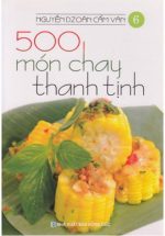 500 Món Chay Thanh Tịnh - Tập 6