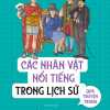 Các Nhân Vật Nổi Tiếng Trong Lịch Sử Qua Truyện Tranh