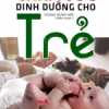 Chăm Sóc Dinh Dưỡng Cho Trẻ