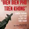 “dien-bien-phu-tren-khong-chien-thang-cua-y-chi-va-tri-tue-viet-nam