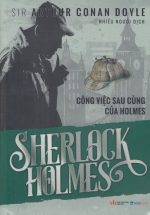 Sherlock Holmes - Công Việc Sau Cùng Của Holmes