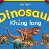 Từ Điển Bằng Hình Đầu Tiên Của Bé - Dinosaur - Khủng Long (Song Ngữ Anh-Việt)