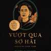 Vượt Qua Sợ Hãi - Tư Tưởng Và Con Người Aung San Suu Kyi Qua Các Bài Viết