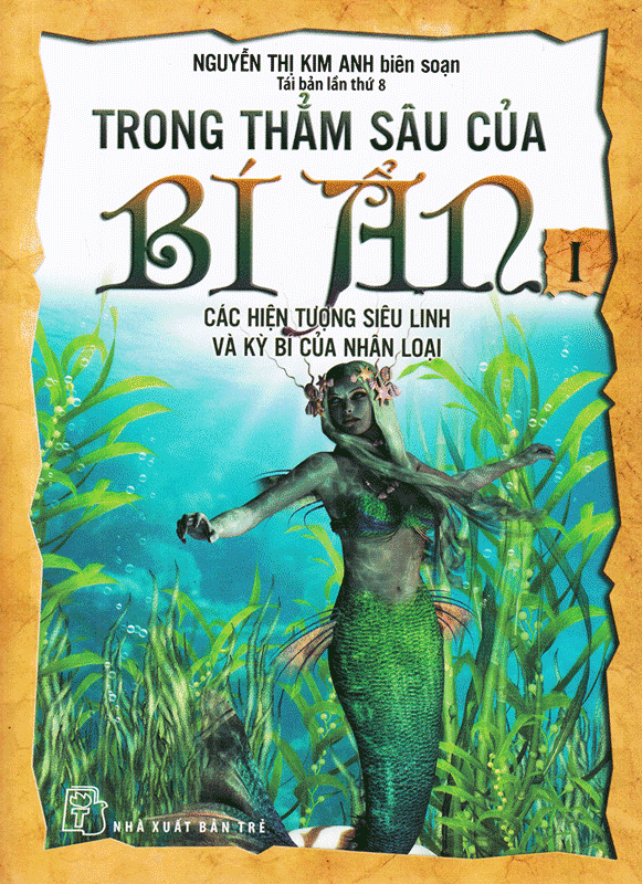 trong-tham-sau-cua-bi-an-cac-hien-tuong-sieu-linh-va-ky-bi-cua-nhan-loai-tap-1-tai-ban