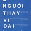 Ba Người Thầy Vĩ Đại (Tái Bản)