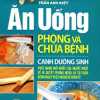 Ăn Uống Phòng Và Chữa Bệnh - Canh Dưỡng Sinh