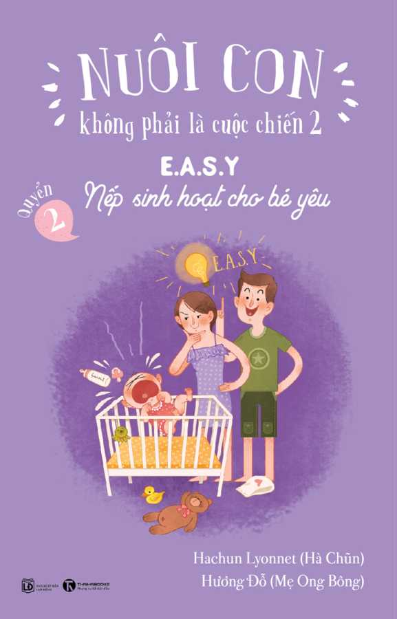 Nuôi Con Không Phải Là Cuộc Chiến 2 (Quyển 2) - Nếp Sinh Hoạt Cho Bé Yêu