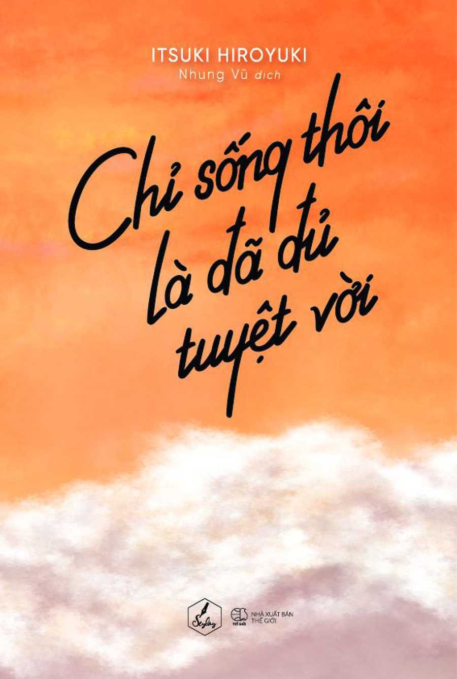 chi-song-thoi-la-da-du-tuyet-voi.