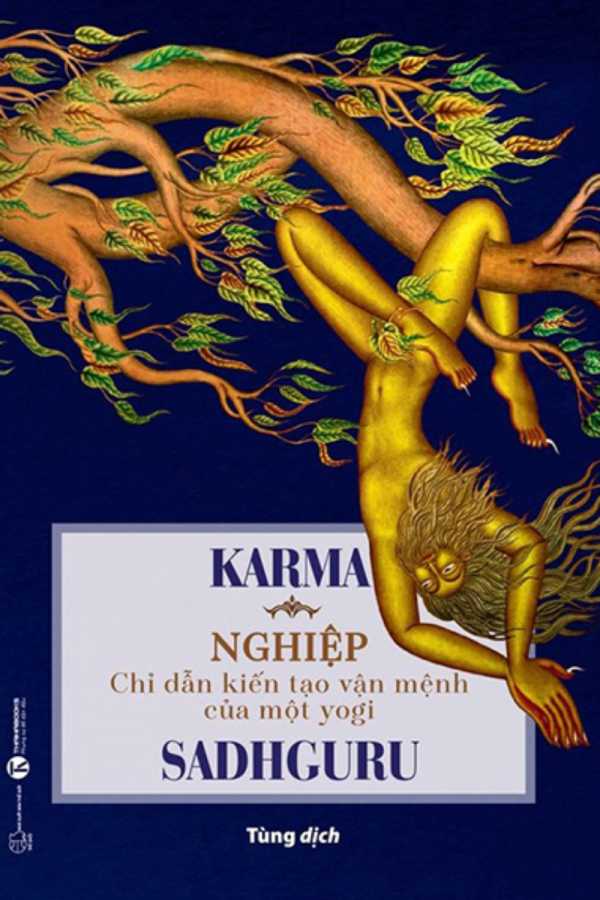 Karma - Nghiệp: Chỉ Dẫn Kiến Tạo Vận Mệnh Của Một Yogi