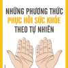 Những Phương Thức Phục Hồi Sức Khỏe Theo Tự Nhiên