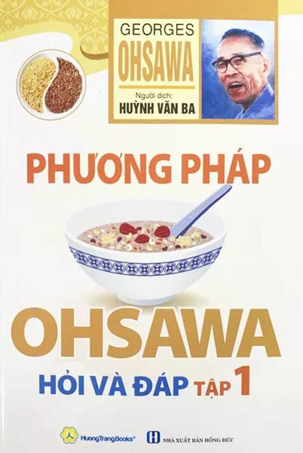 Phương pháp Ohsawa Hỏi Và Đáp - Tập 1