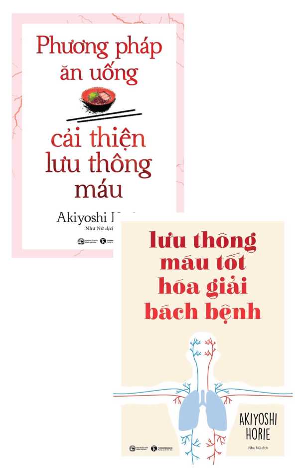 Combo Phương Pháp Ăn Uống Cải Thiện Lưu Thông Máu + Lưu Thông Máu Tốt Hóa Giải Bách Bệnh (Bộ 2 Cuốn)