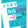 everyday-english-for-grown-ups-tu-hoc-tieng-anh-cho-nguoi-ban-ron