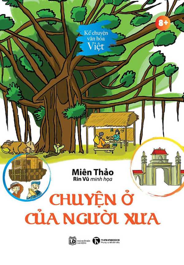 Kể Chuyện Văn Hoá Việt - Chuyện Ở Của Người Xưa