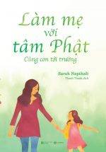 Làm Mẹ Với Tâm Phật - Cùng Con Đến Trường