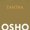 Osho - Tantra: Con Đường Của Sự Chấp Nhận